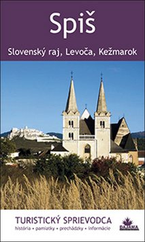 Spiš: Slovenský raj, Levoča, Kežmarok
