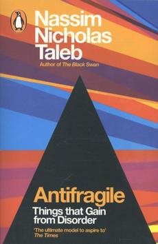 Antifragile: Things That Gain from Disorder