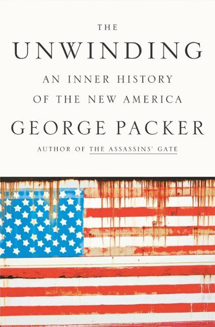 Unwinding: An Inner History of the New America
