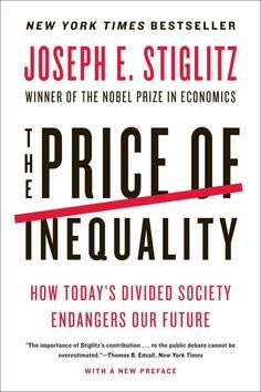 Price of Inequality: 'How Today''s Divided Society Endangers Our Future'