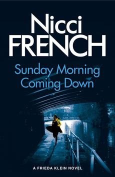Sunday Morning Coming Down: A Frieda Klein Novel 07