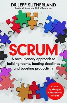 Scrum: A revolutionary approach to building teams, beating deadlines, and boosting prod