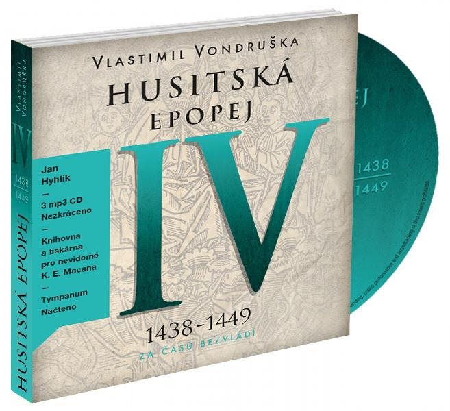 Husitská epopej IV 1438-1449: Za časů bezvládí