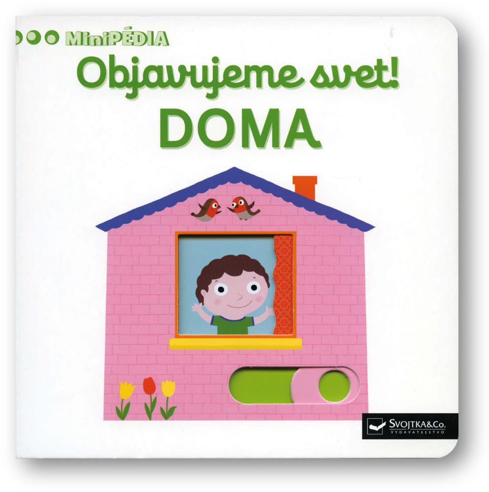 MiniPÉDIA – Objavujeme svet! Doma