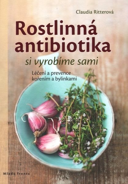 Rostlinná antibiotika si vyrobíme sami