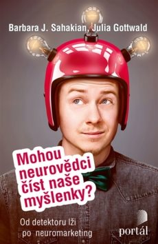 Mohou neurovědci číst naše myšlenky?: Od detektoru lži po neuromarketing
