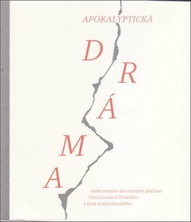 Apokalyptická dráma alebo scenáre divadelných počinov
