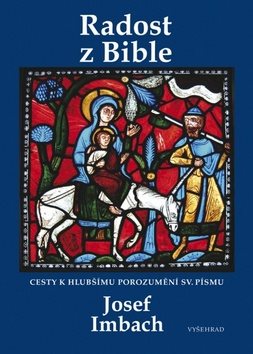 Radost z Bible: Cesty k hlubšímu porozumění sv. Písmu