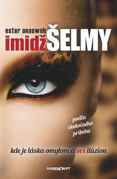 Imidž šelmy: Kde je láska omylom a sex ilúziou