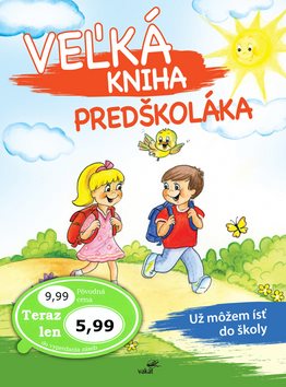 Veľká kniha predškoláka: Už môžem ísť do školy
