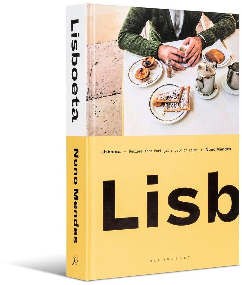 Lisboeta: A Cookbook from Portugal's City of Light