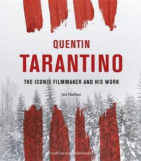 Quentin Tarantino: The iconic filmmaker and his work