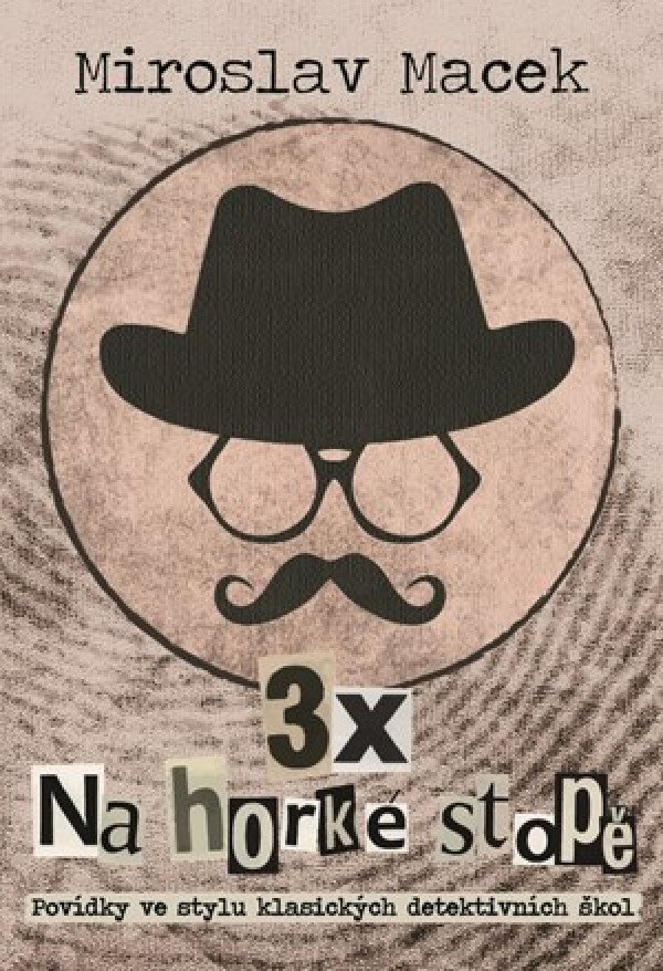 3x na horké stopě: Tři příběhy s detektivní zápletkou