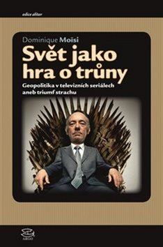 Svět jako hra o trůny: Geopolitika v televizních seriálech