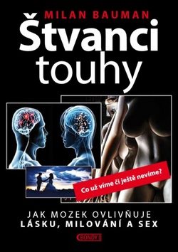 Štvanci touhy: Jak mozek ovlivňuje lásku, milování a sex