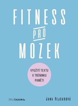 Fitness pro mozek: Využití textu v tréninku paměti