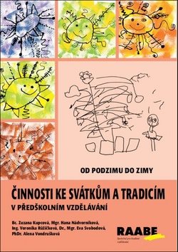 Činnosti ke svátkům a tradicím v předškolním vzdělávání: Od podzimu do zimy