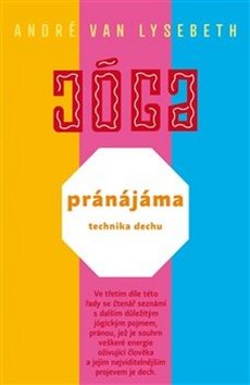 Jóga Pránájáma: technika dechu