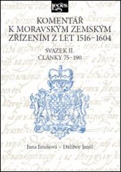 Komentář k moravským zemským zřízením z let 1516-1604: Svazek II. Články 75-190