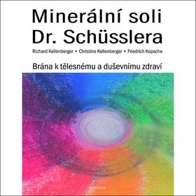 Minerální soli Dr. Shüsslera: Brána k tělesnému a duševnímu zdraví