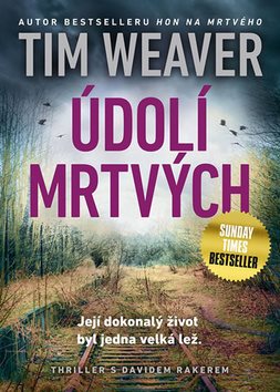 Údolí mrtvých: Její dokonalý život byl jedna velká lež.