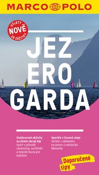 Jezero Garda: Výlety nově za zážitky