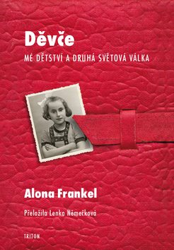 Děvče: Mé dětství a druhá světová válka