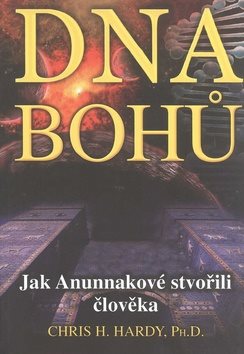 DNA bohů: Jak Anunnakové stvořili člověka