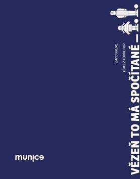 Vězeň to má spočítané: Lekce z teorie her