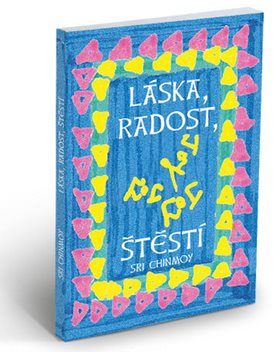 Láska, radost, štěstí