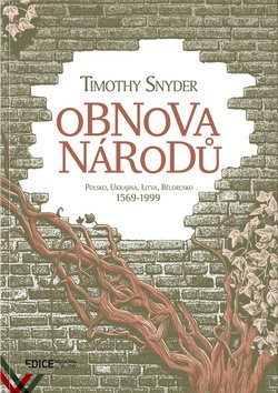 Obnova národů: Polsko, Ukrajina, Litva, Bělorusko 1569–1999