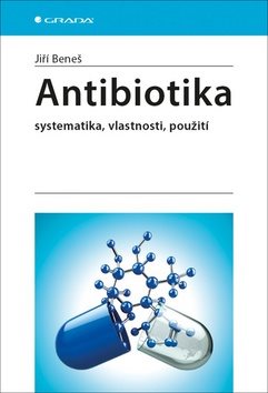 Antibiotika: systematika, vlastnosti, použití