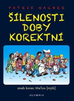 Šílenosti doby korektní: aneb konec MeToo