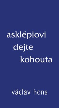 Asklépiovi dejte kohouta