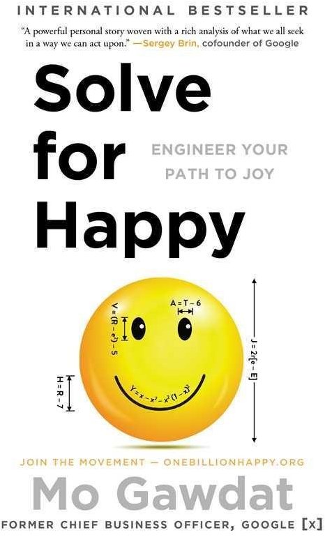 Solve for Happy: Engineer Your Path to Joy