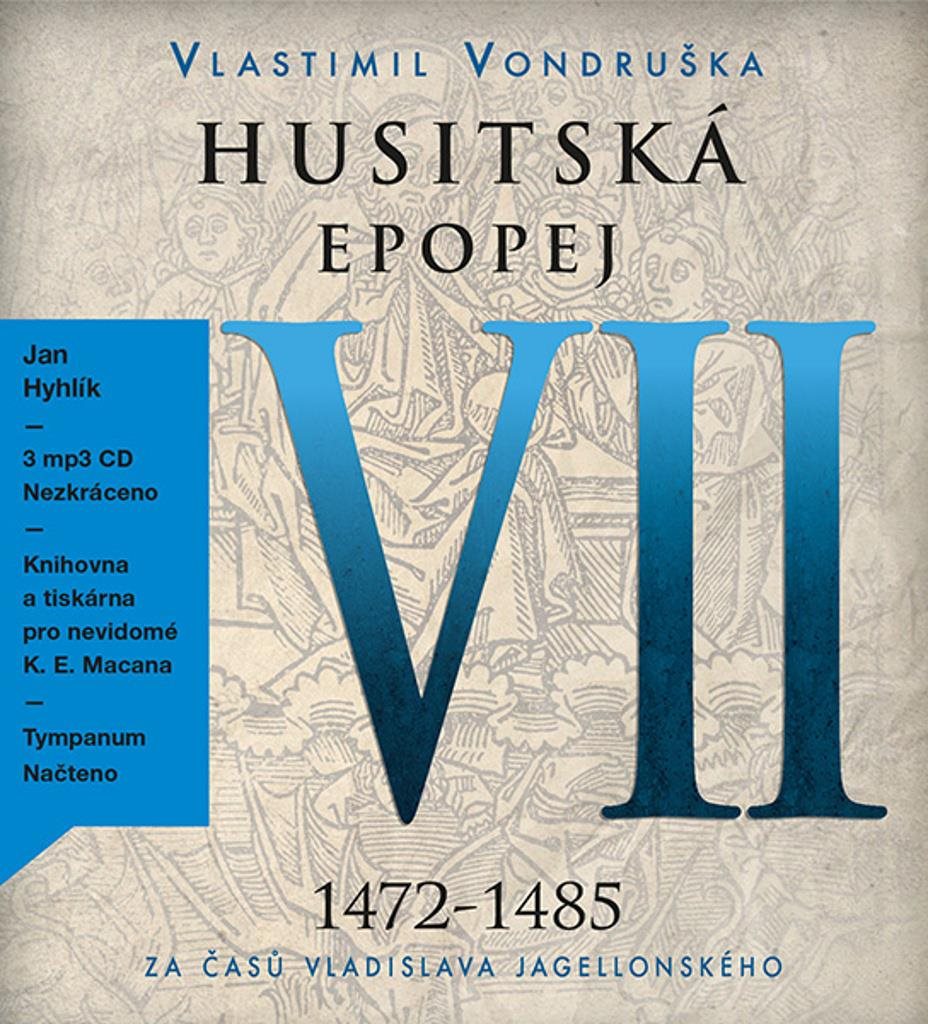 Husitská epopej VII 1472-1485: Za časů Vladislava Jagelonského