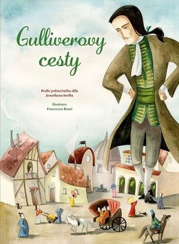Gulliverovy cesty: Podle jedinečného díla Jonathana Swifta
