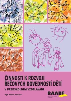 Činnosti k rozvoji řečových dovedností dětí: v předškolním vzdělávání