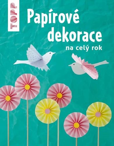 TOPP Papírové dekorace: na celý rok