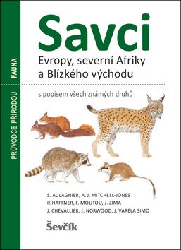 Savci Evropy, severní Afriky a Blízkého východu: s popisem všech známých druhů