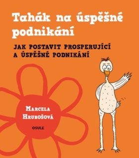 Tahák na úspěšné podnikání: Jak postavit prosperující a úspěšné podnikání