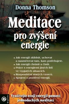 Meditace pro zvýšení energie: Využívejte svoji energii pomocí jednoduchých meditací