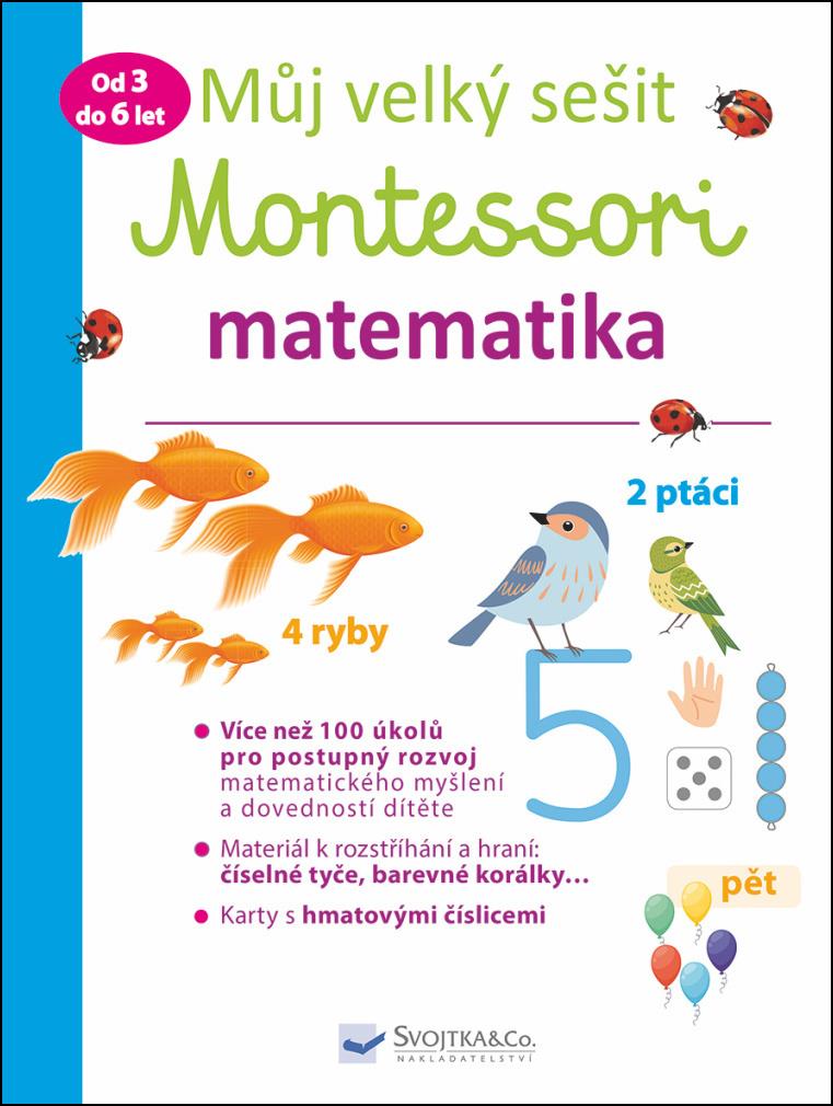Můj velký sešit Montessori matematika: Od 3 do 6 let