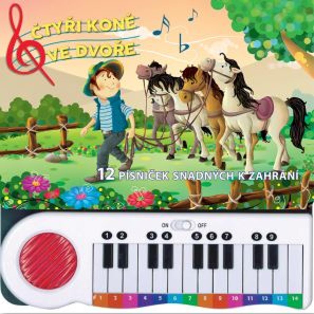 Čtyři koně ve dvoře: 12 písniček snadných k zahrání