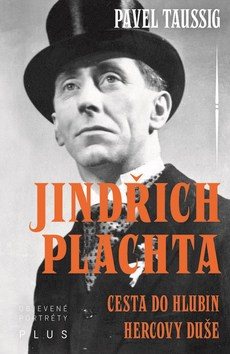 Jindřich Plachta: Cesta do hlubin hercovy duše