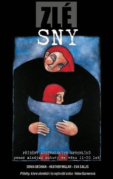 Zlé sny: Povídky australských uprchlíků od mladých spisovatelů ve věku 11 až 20 let
