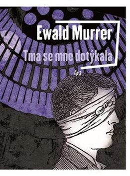 Tma se mne dotýkala