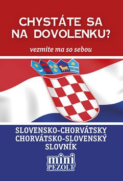 Slovensko-chorvátsky chorvátsko-slovenský slovník: Chystáte sa na dovolenku? Vezmite ma so sebou