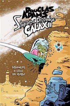 Stopařův průvodce Galaxií 4: Sbohem, a dík za ryby