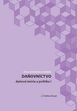 Kniha Daňovníctvo: daňová teória a politika I od Wolters Kluwer
